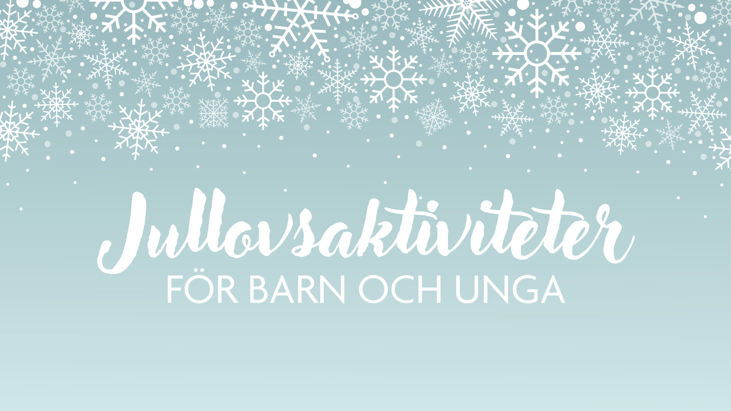 Hemsida bild jukllov Jullovsaktiviteter för barn och unga